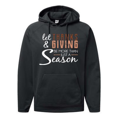 Let Thanks & Giving Be More Than Just Season Performance Fleece Hoodie