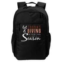 Let Thanks & Giving Be More Than Just Season Daily Commute Backpack