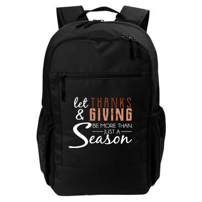 Let Thanks & Giving Be More Than Just Season Daily Commute Backpack