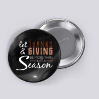 Let Thanks & Giving Be More Than Just Season Button