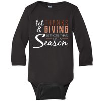 Let Thanks & Giving Be More Than Just Season Baby Long Sleeve Bodysuit