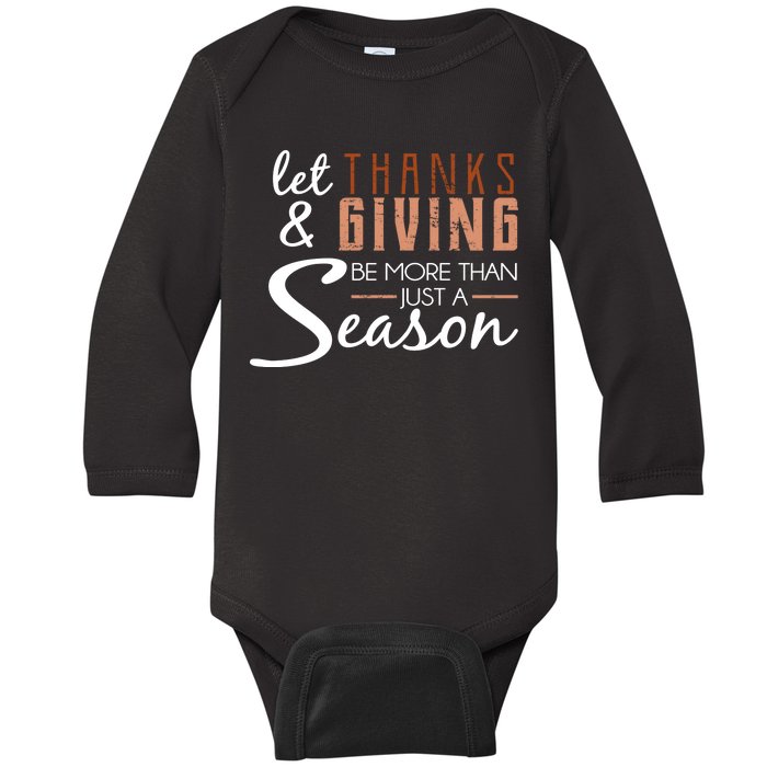 Let Thanks & Giving Be More Than Just Season Baby Long Sleeve Bodysuit