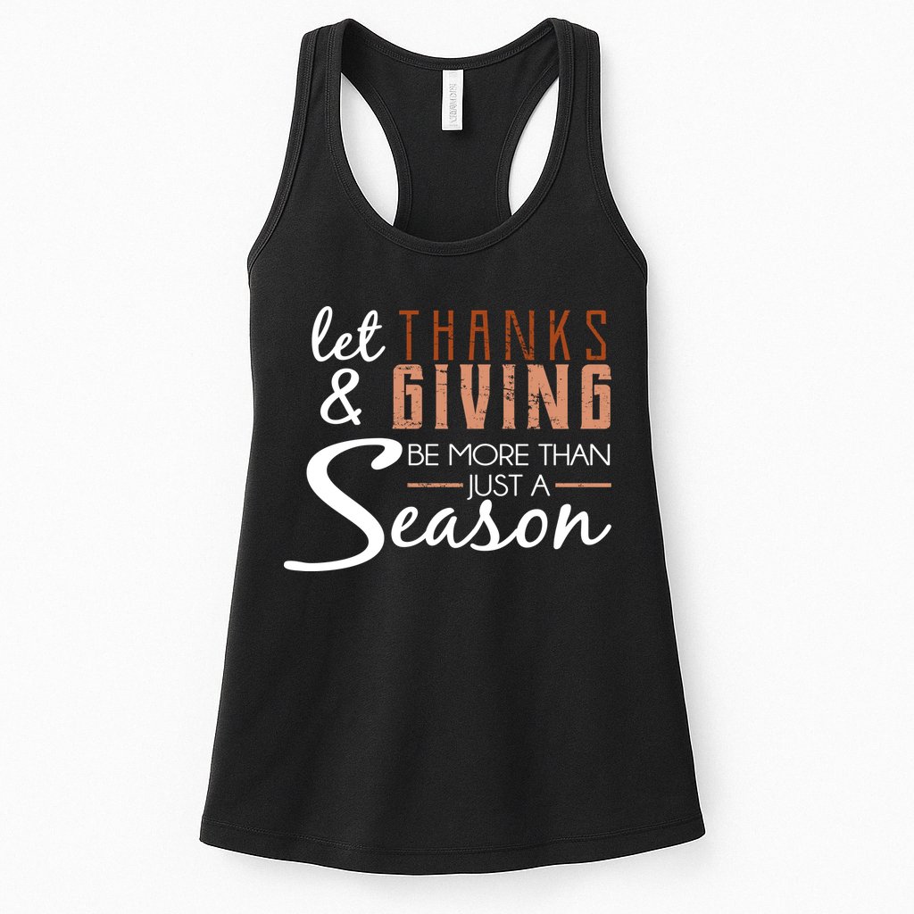Let Thanks & Giving Be More Than Just Season Womens Tank Top