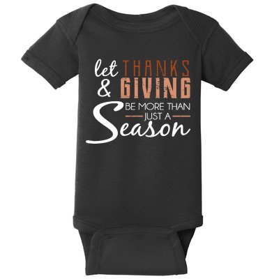 Let Thanks & Giving Be More Than Just Season Baby Bodysuit