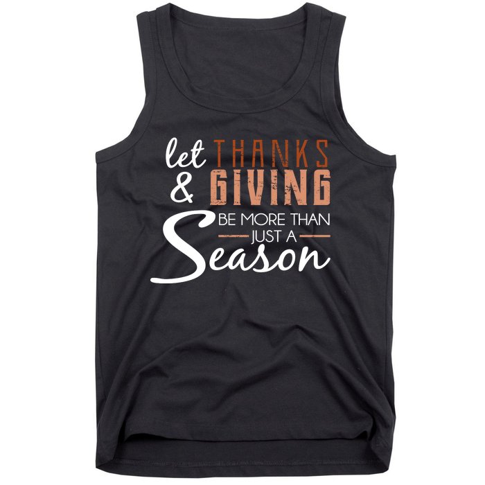 Let Thanks & Giving Be More Than Just Season Tank Top