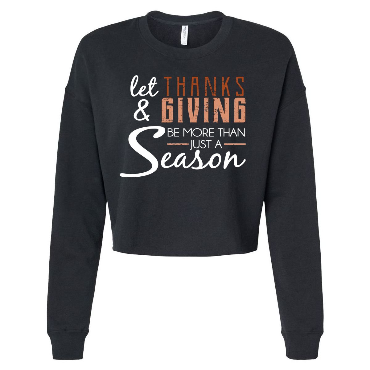 Let Thanks & Giving Be More Than Just Season Cropped Pullover Crew