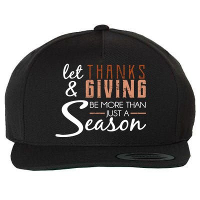 Let Thanks & Giving Be More Than Just Season Wool Snapback Cap