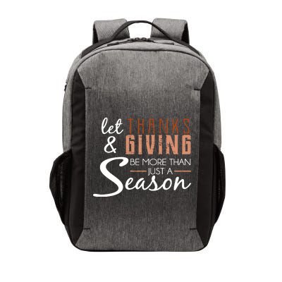 Let Thanks & Giving Be More Than Just Season Vector Backpack