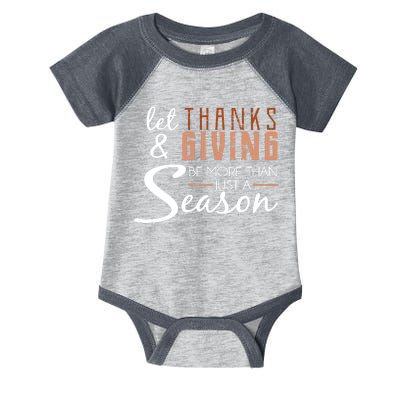 Let Thanks & Giving Be More Than Just Season Infant Baby Jersey Bodysuit