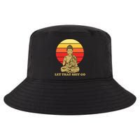 Let That Shit Go Buddha Cool Comfort Performance Bucket Hat