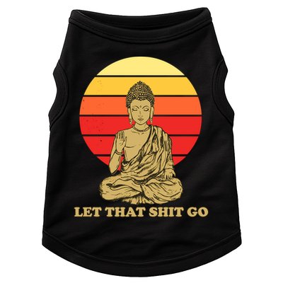 Let That Shit Go Buddha Doggie Tank
