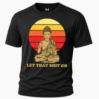 Let That Shit Go Buddha Performance Shirt