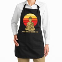 Let That Shit Go Buddha Apron