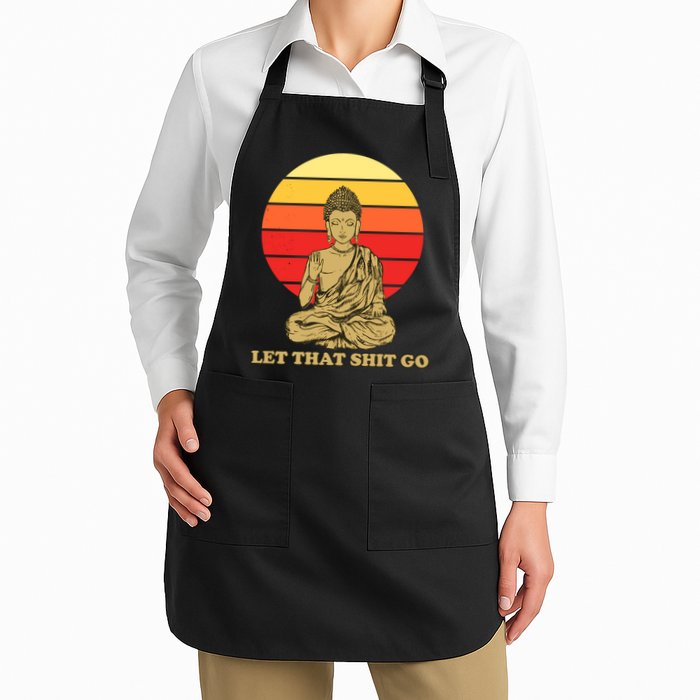 Let That Shit Go Buddha Apron