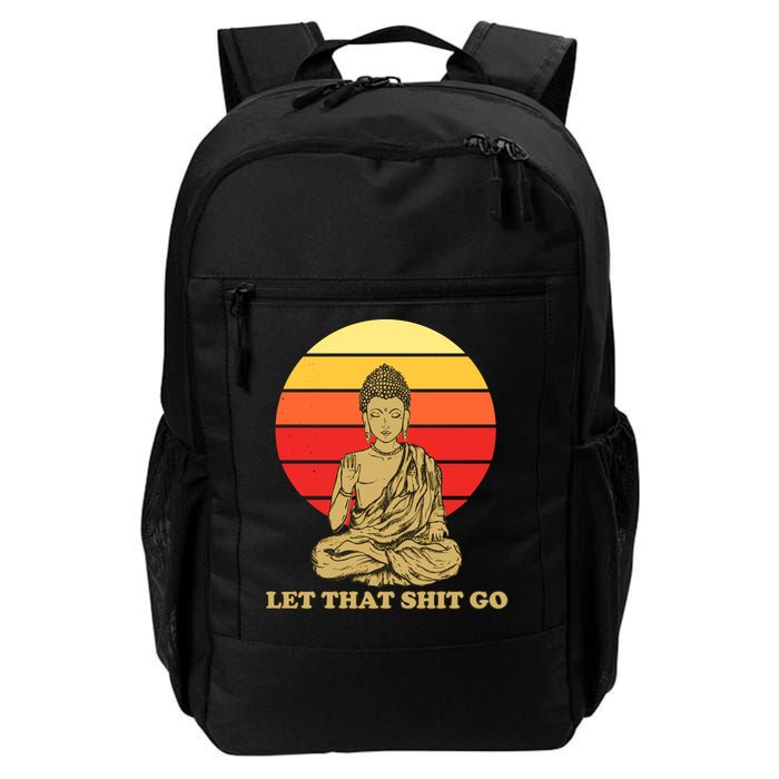 Let That Shit Go Buddha Daily Commute Backpack