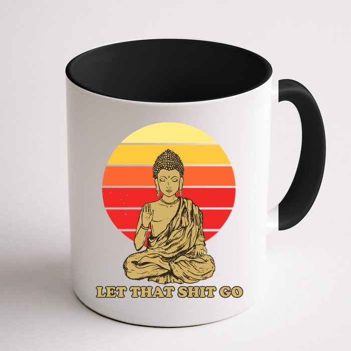 Let That Shit Go Buddha Mug
