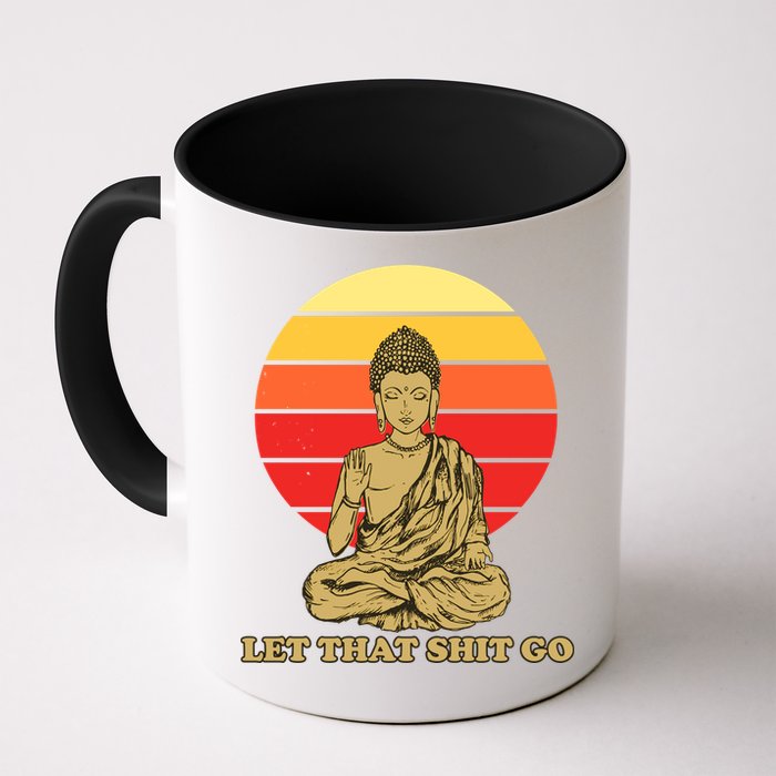Let That Shit Go Buddha Mug