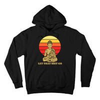 Let That Shit Go Buddha Tall Hoodie