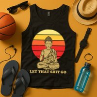 Let That Shit Go Buddha Tank Top