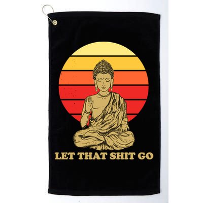 Let That Shit Go Buddha Golf Towel