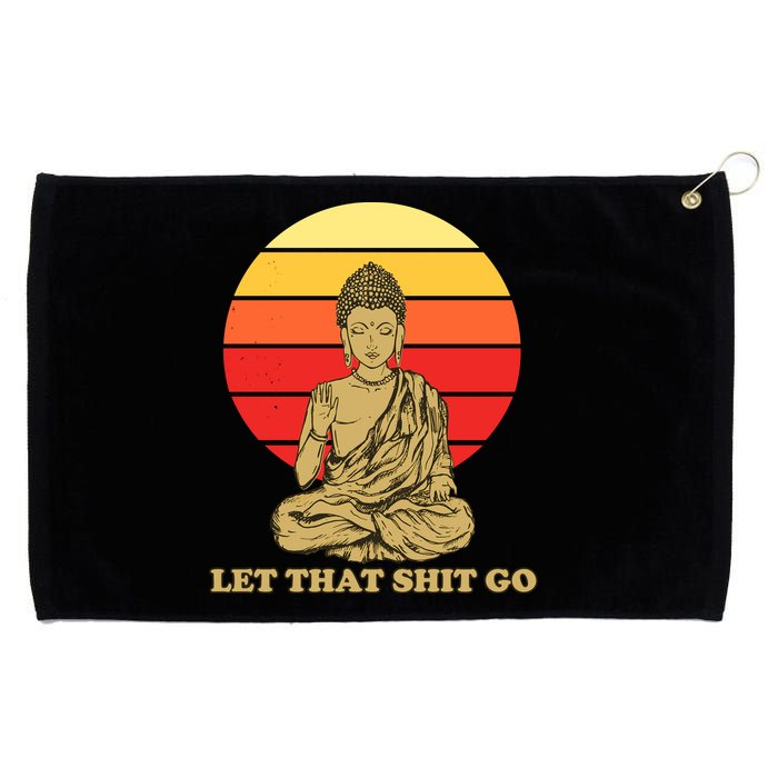 Let That Shit Go Buddha Grommeted Golf Towel