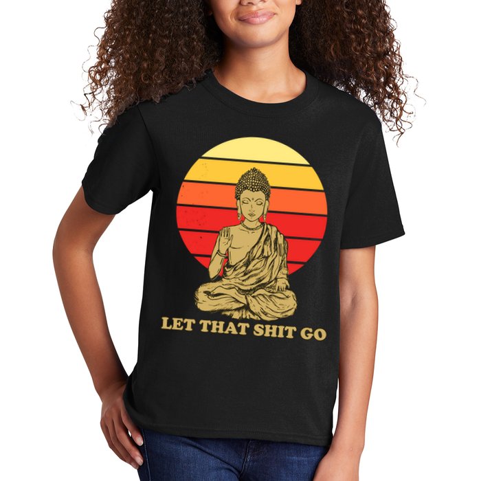 Let That Shit Go Buddha Kids T-Shirt