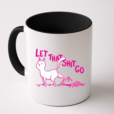 Let That Shit Go Funny Cat Mug