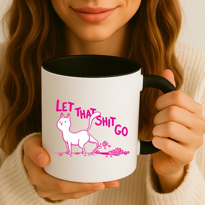 Let That Shit Go Funny Cat Mug
