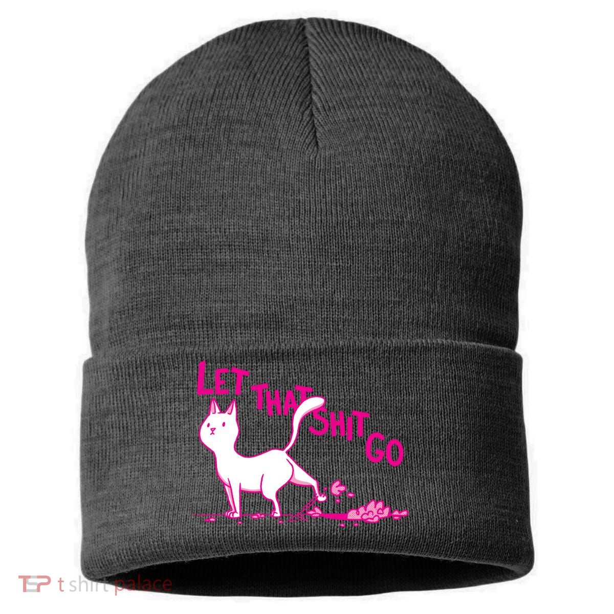 Let That Shit Go Funny Cat Sustainable Knit Beanie