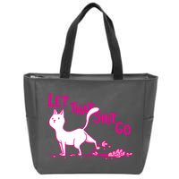 Let That Shit Go Funny Cat Zip Tote Bag