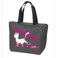 Let That Shit Go Funny Cat Zip Tote Bag