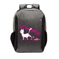 Let That Shit Go Funny Cat Vector Backpack