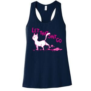 Let That Shit Go Funny Cat Women's Racerback Tank