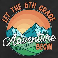 Let The 6th Grade Adventure Begin Cool Comfort Performance Bucket Hat