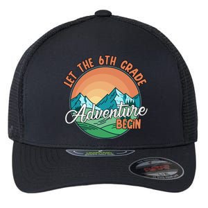 Let The 6th Grade Adventure Begin Flexfit Unipanel Trucker Cap