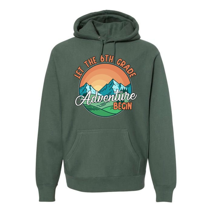 Let The 6th Grade Adventure Begin Premium Hoodie