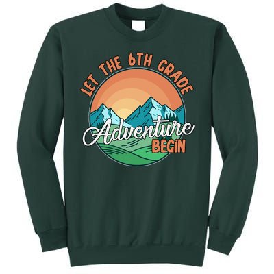 Let The 6th Grade Adventure Begin Tall Sweatshirt