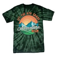 Let The 6th Grade Adventure Begin Tie-Dye T-Shirt