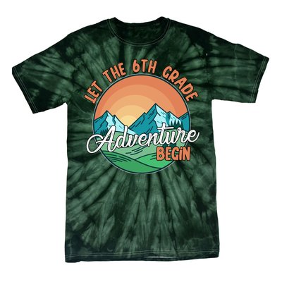 Let The 6th Grade Adventure Begin Tie-Dye T-Shirt