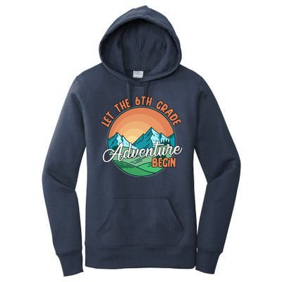 Let The 6th Grade Adventure Begin Women's Pullover Hoodie