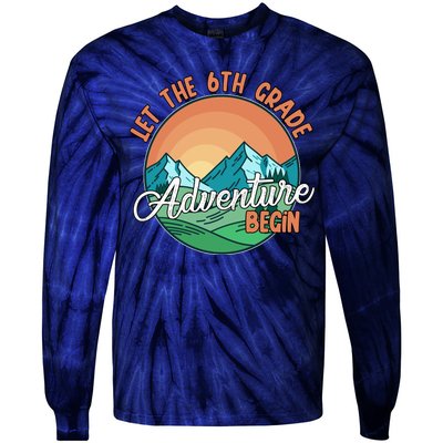 Let The 6th Grade Adventure Begin Tie-Dye Long Sleeve Shirt