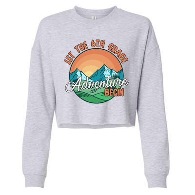 Let The 6th Grade Adventure Begin Cropped Pullover Crew