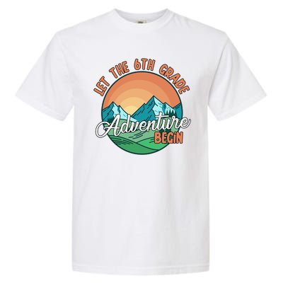 Let The 6th Grade Adventure Begin Garment-Dyed Heavyweight T-Shirt