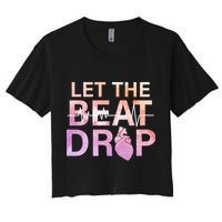Let The Beat Drop Women's Crop Top Tee