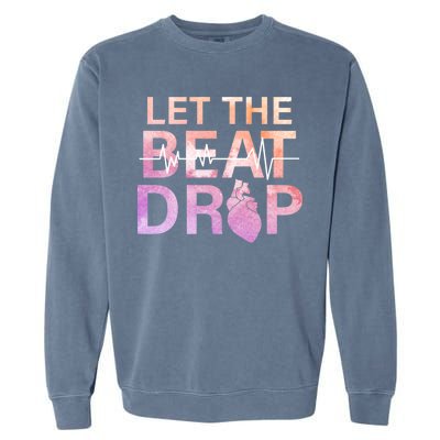 Let The Beat Drop Garment-Dyed Sweatshirt