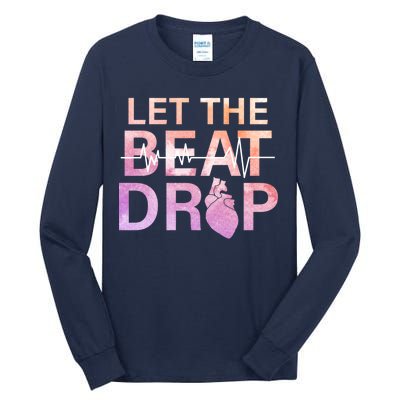 Let The Beat Drop Tall Long Sleeve T-Shirt