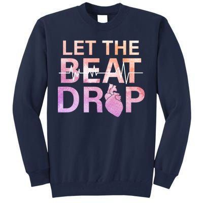 Let The Beat Drop Tall Sweatshirt