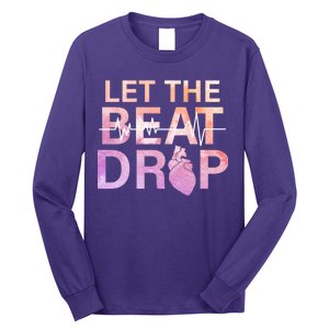 Let The Beat Drop Long Sleeve Shirt