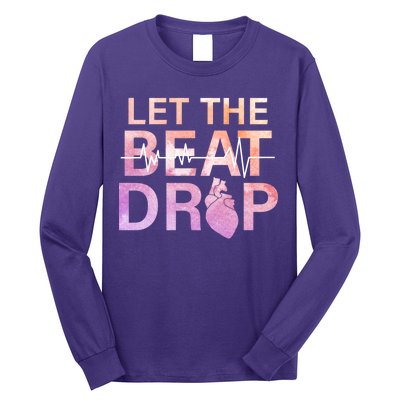 Let The Beat Drop Long Sleeve Shirt