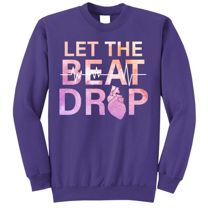 Let The Beat Drop Sweatshirt